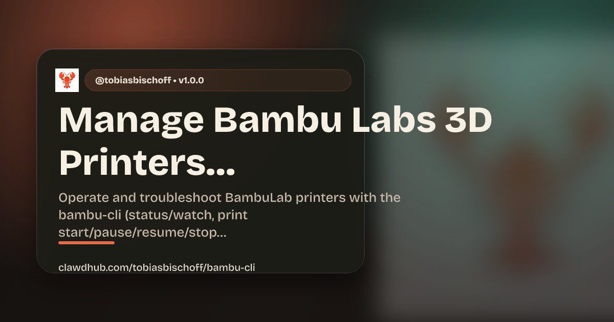 Bambu CLI skill on ClawdHub